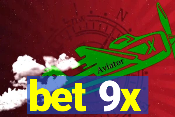 bet 9x